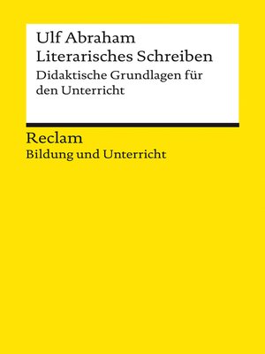 cover image of Literarisches Schreiben. Didaktische Grundlagen für den Unterricht